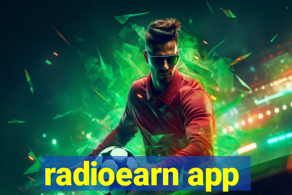 radioearn app