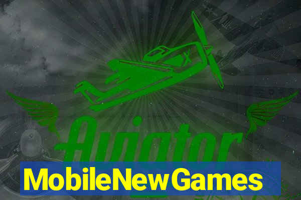 MobileNewGames