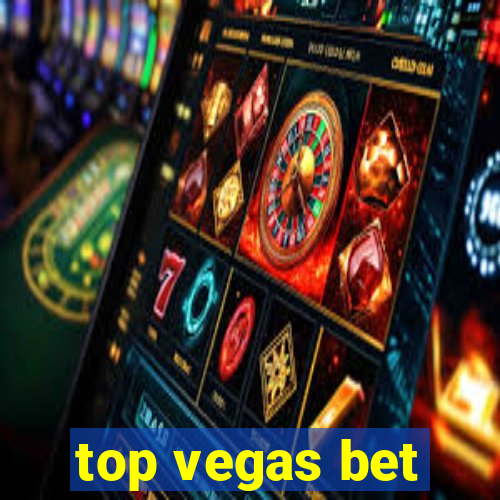 top vegas bet