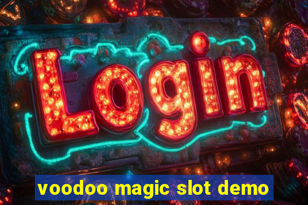 voodoo magic slot demo