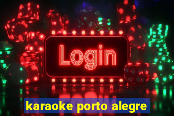 karaoke porto alegre