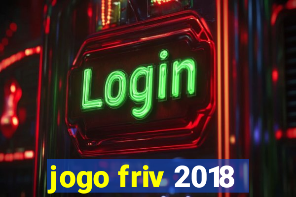 jogo friv 2018