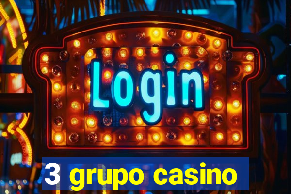 3 grupo casino