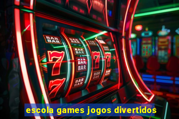 escola games jogos divertidos