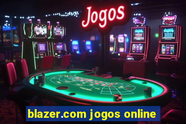 blazer.com jogos online