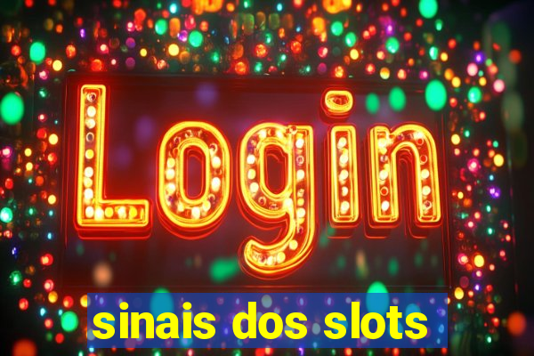 sinais dos slots