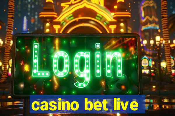 casino bet live