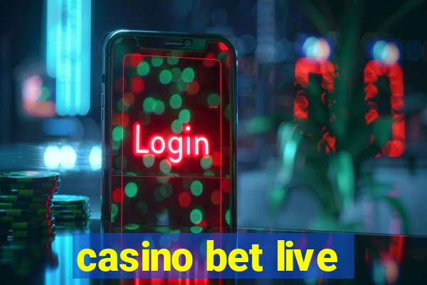 casino bet live