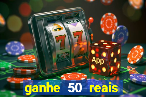 ganhe 50 reais para apostar cassino