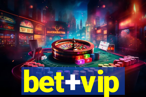 bet+vip