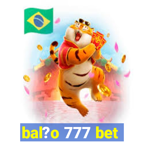 bal?o 777 bet