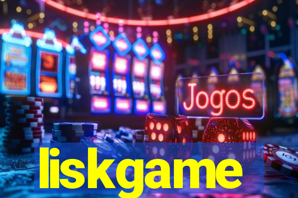 liskgame