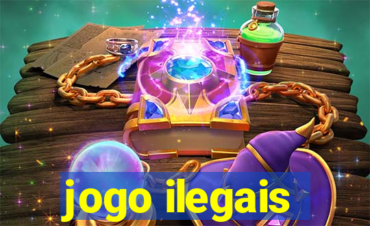 jogo ilegais