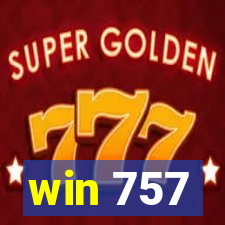 win 757