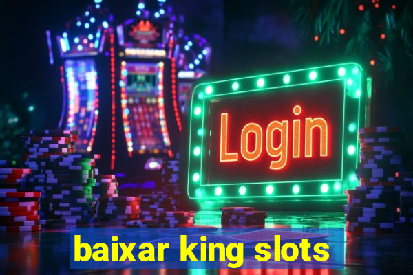 baixar king slots