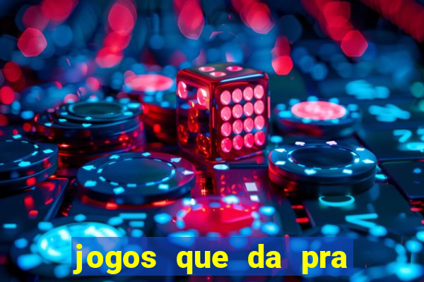 jogos que da pra sacar dinheiro