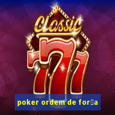 poker ordem de for莽a