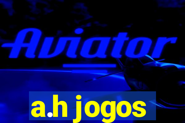 a.h jogos