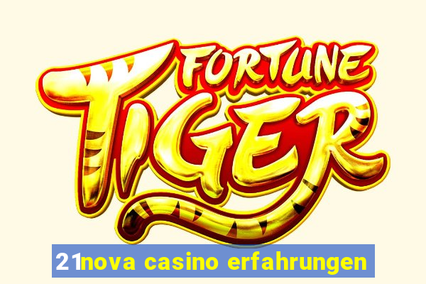 21nova casino erfahrungen