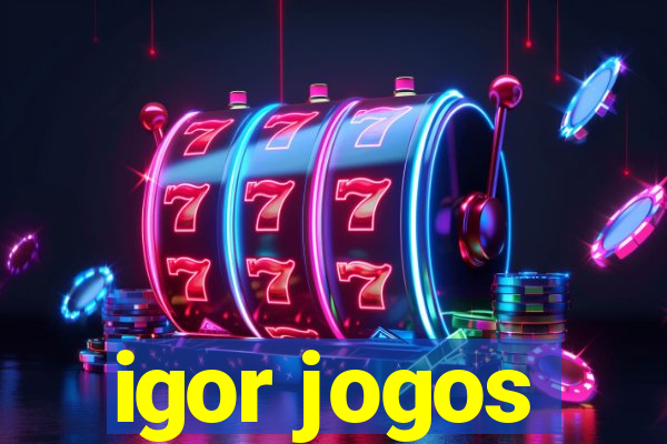 igor jogos