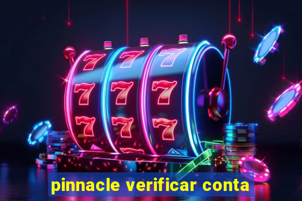 pinnacle verificar conta