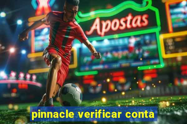 pinnacle verificar conta