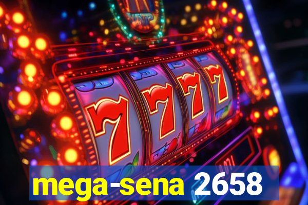 mega-sena 2658