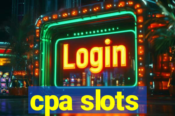 cpa slots