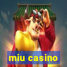 miu casino