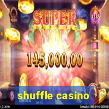 shuffle casino