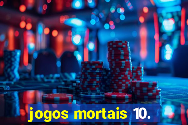 jogos mortais 10.