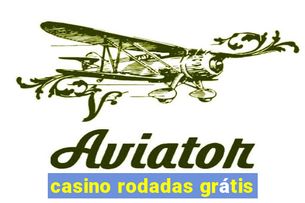 casino rodadas grátis