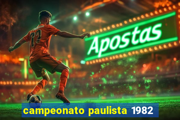 campeonato paulista 1982