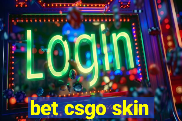 bet csgo skin