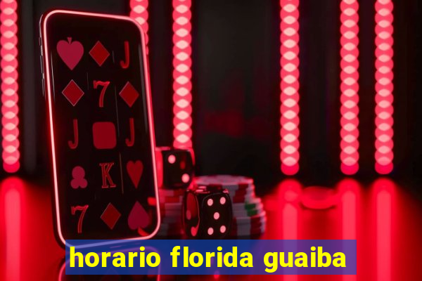 horario florida guaiba