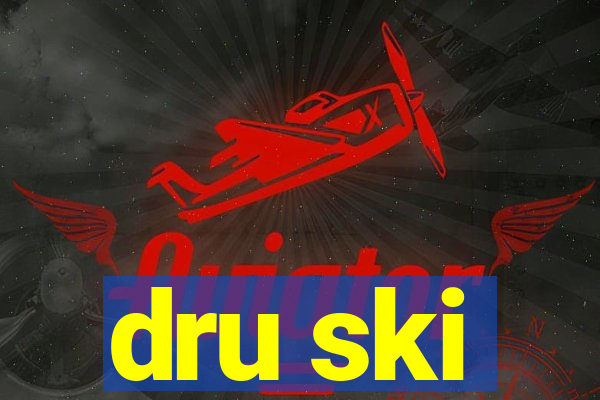 dru ski