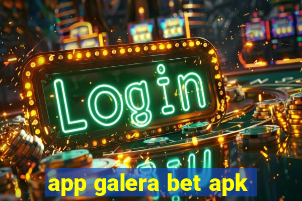 app galera bet apk