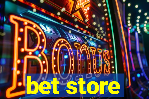 bet store