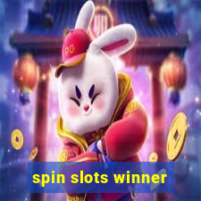 spin slots winner