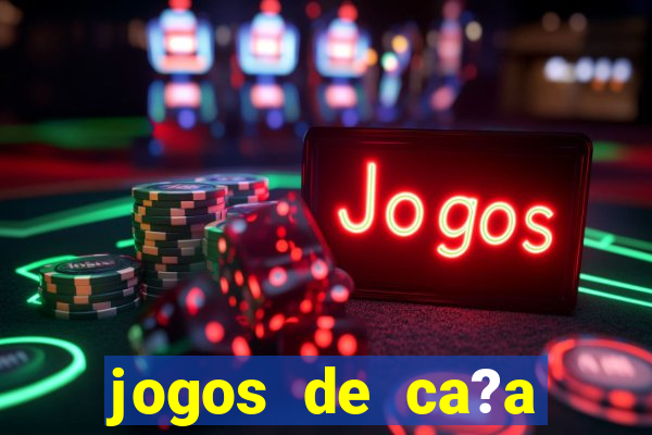 jogos de ca?a níqueis online