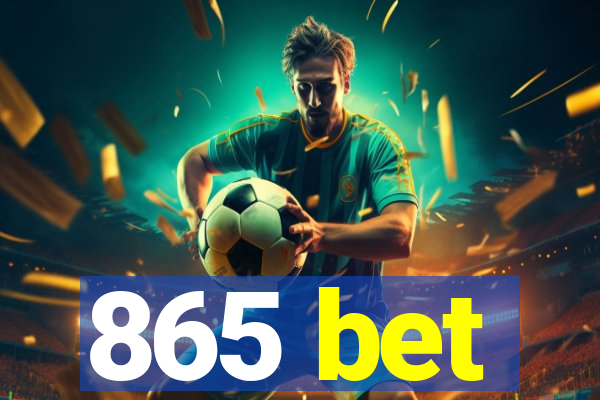 865 bet