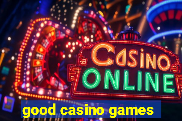 good casino games