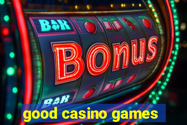 good casino games