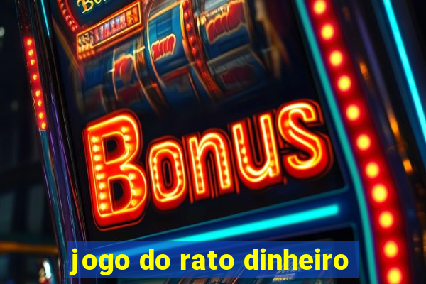 jogo do rato dinheiro