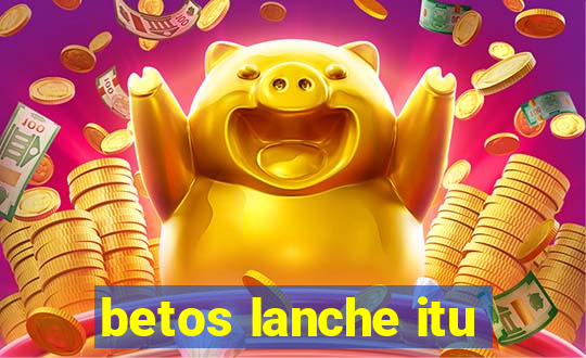 betos lanche itu