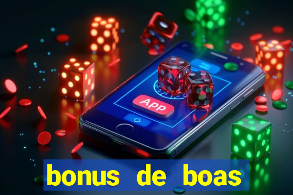 bonus de boas vindas gratis