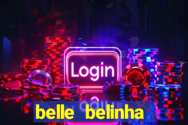 belle belinha privacy nudes