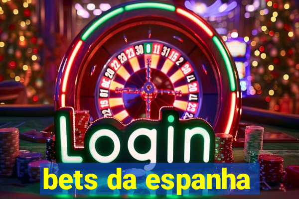 bets da espanha