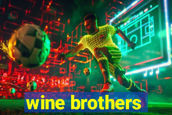 wine brothers