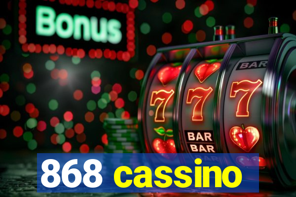 868 cassino